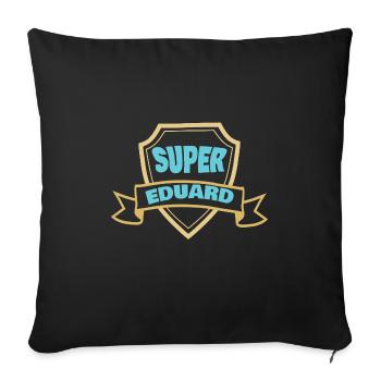 Geschenk für Eduard - Sofakissenbezug 45 x 45 cm - Schwarz - Vorne