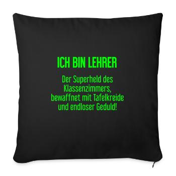 Lehrer - Der Superheld des Klassenzimmers! - Sofakissenbezug 45 x 45 cm - Schwarz - Vorne