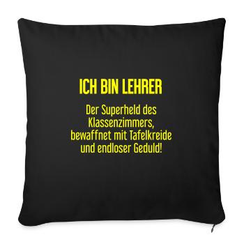 Lehrer - Der Superheld des Klassenzimmers! - Sofakissenbezug 45 x 45 cm - Schwarz - Vorne