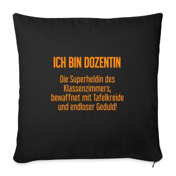 Dozentin - Die Superheldin des Klassenzimmers! - Sofakissenbezug 45 x 45 cm - Schwarz - Vorne
