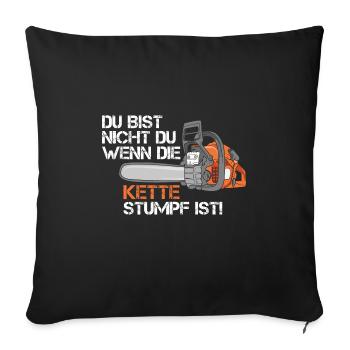 Forstwirt Förster Holzfäller Schreiner Kette - Sofakissenbezug 45 x 45 cm - Schwarz - Vorne