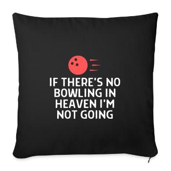 Bowling Sayings Bowling Bowler Skittles Gift - Sofa pillowcase 17,3'' x 17,3'' (45 x 45 cm) - black - Front