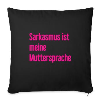 Sarcasm Pro - Sofa pillowcase 17,3'' x 17,3'' (45 x 45 cm) - black - Front