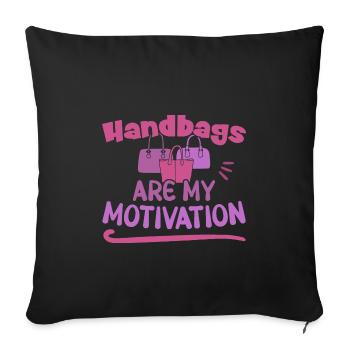 Handbags are my Motivation / Handbag Shopping - Sofa pillowcase 17,3'' x 17,3'' (45 x 45 cm) - black - Front