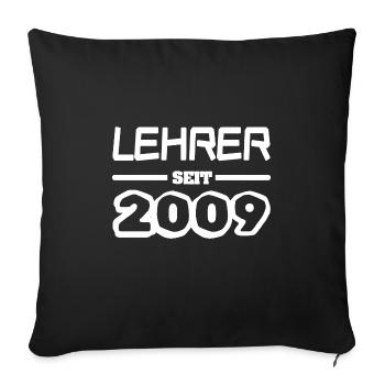 Lehrer 2009 - Sofakissenbezug 45 x 45 cm - Schwarz - Vorne