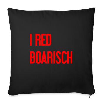 I red boarisch - Sofakissenbezug 45 x 45 cm - Schwarz - Vorne