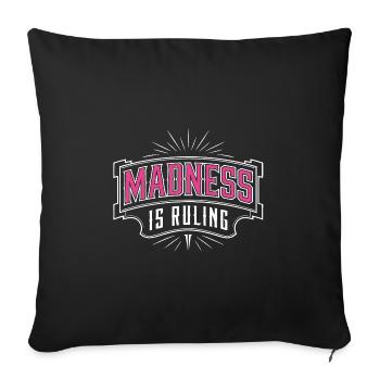 Madness rules the world Motivation Hope - Sofa pillowcase 17,3'' x 17,3'' (45 x 45 cm) - black - Front