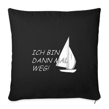 I'm off! - sailing - sailor - boat - Sofa pillowcase 17,3'' x 17,3'' (45 x 45 cm) - black - Front