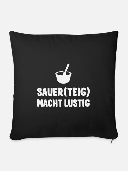 Sauerteig Macht Lustig Bäcker Meister Backen Brot - Sofakissenbezug 45 x 45 cm - Schwarz