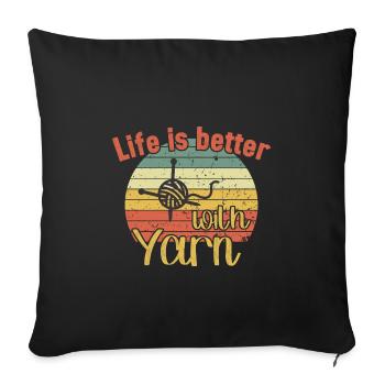 Life is better with Yarn / Häkeln - Sofa pillowcase 17,3'' x 17,3'' (45 x 45 cm) - black - Front