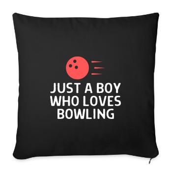 Bowling Sayings Bowling Bowler Skittles Gift - Sofa pillowcase 17,3'' x 17,3'' (45 x 45 cm) - black - Front
