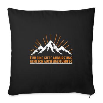 Wandern Abkürzung Wegfinder Pfadfinder Berge Umweg - Sofakissenbezug 45 x 45 cm - Schwarz - Vorne