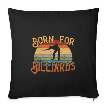Born for Billiards / Billiard Snooker - Sofakissenbezug 45 x 45 cm - Schwarz - Vorne
