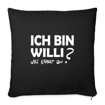 Geschenk für Willi - Sofakissenbezug 45 x 45 cm - Schwarz - Vorne