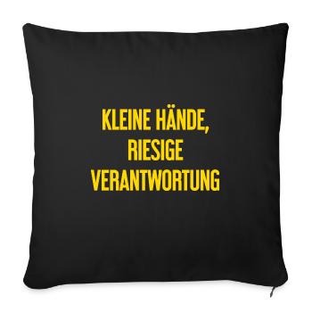 Kleine Hände, riesige Verantwortung Eltern-Spruch - Sofakissenbezug 45 x 45 cm - Schwarz - Vorne