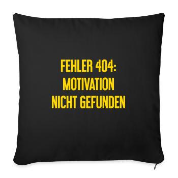 Error 404: Motivation not found - Sofa pillowcase 17,3'' x 17,3'' (45 x 45 cm) - black - Front