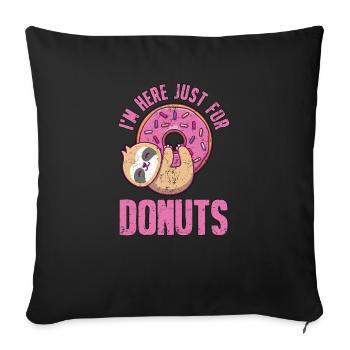 Je suis ici pour le cadeau de Donuts - Housse de coussin décorative 45 x 45 cm - noir - Devant