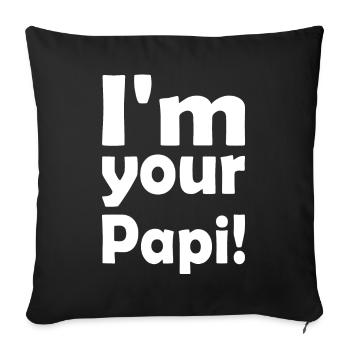 Im your papi - Sofakissenbezug 45 x 45 cm - Schwarz - Vorne