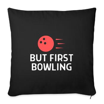 Bowling Sayings Bowling Bowler Skittles Gift - Sofa pillowcase 17,3'' x 17,3'' (45 x 45 cm) - black - Front