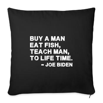 Buy A Man, Eat Fish, Teach Man - Sofa pillowcase 17,3'' x 17,3'' (45 x 45 cm) - black - Front