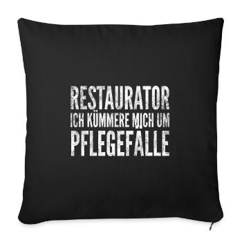 Restaurator ich kümmere mich um Pflegefälle - Sofakissenbezug 45 x 45 cm - Schwarz - Vorne