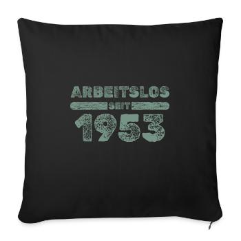 Arbeitslos 1953 - Sofakissenbezug 45 x 45 cm - Schwarz - Vorne