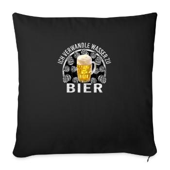 Ich verwandle Wasser zu Bier Bierbrauer Bierbrauen - Sofakissenbezug 45 x 45 cm - Schwarz - Vorne