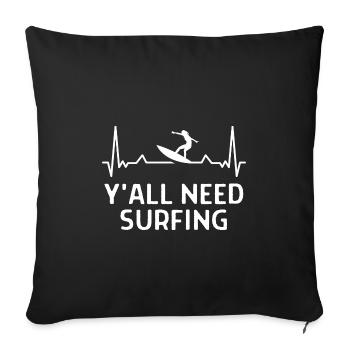 Surfen Surfer Lustige Spürche Geschenk - Sofakissenbezug 45 x 45 cm - Schwarz - Vorne