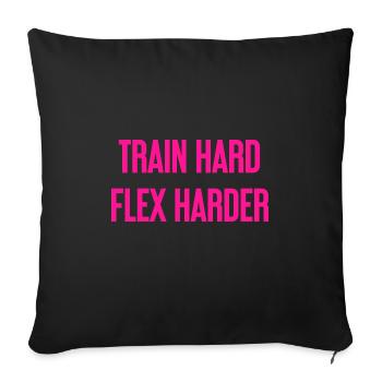Train Hard Flex Harder - Sofakissenbezug 45 x 45 cm - Schwarz - Vorne
