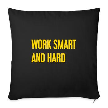 Work Smart and Hard – Success motto for doers - Sofa pillowcase 17,3'' x 17,3'' (45 x 45 cm) - black - Front