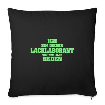 Geschenk für Lacklaborant - Sofakissenbezug 45 x 45 cm - Schwarz - Vorne