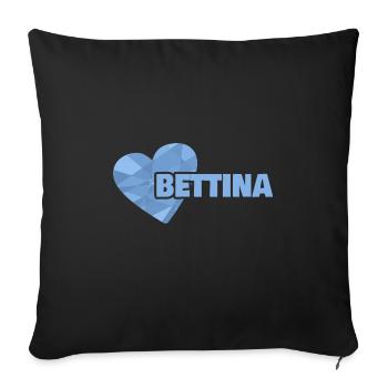 Geschenk für Bettina - Sofakissenbezug 45 x 45 cm - Schwarz - Vorne
