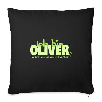 Ausrede für Oliver Oliver Namenschild - Sofakissenbezug 45 x 45 cm - Schwarz - Vorne