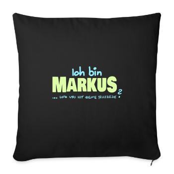 Gift for Markus - Sofa pillowcase 17,3'' x 17,3'' (45 x 45 cm) - black - Front