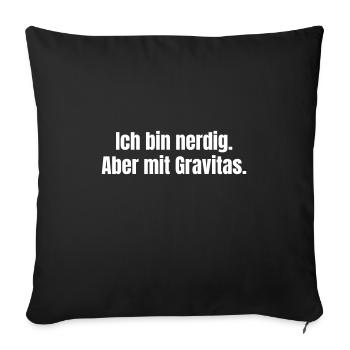 Je suis ringard. Mais avec Gravitas. - Housse de coussin décorative 45 x 45 cm - noir - Devant