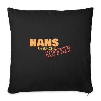 Geschenk für HAns - Sofakissenbezug 45 x 45 cm - Schwarz - Vorne