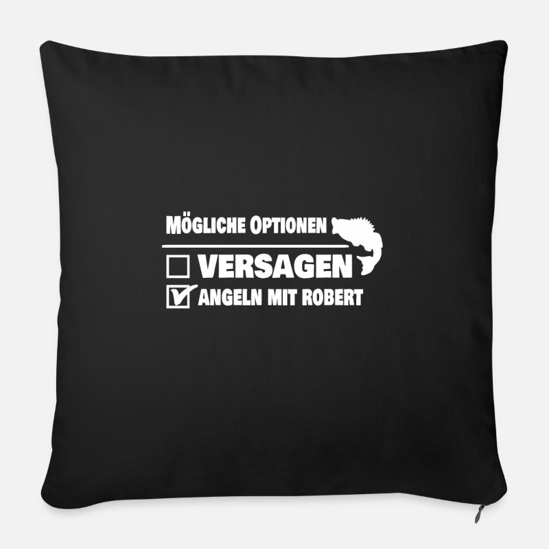 Angeln mit robert oder versagen - Sofakissenbezug 45 x 45 cm - Schwarz