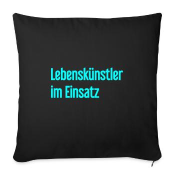 Lebenskünstler im Einsatz - Sofakissenbezug 45 x 45 cm - Schwarz - Vorne