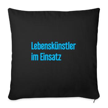 Lebenskünstler im Einsatz - Sofakissenbezug 45 x 45 cm - Schwarz - Vorne