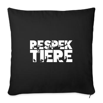 Respekt Tiere Tierschutz Tierwohl Veganismus Natur - Sofakissenbezug 45 x 45 cm - Schwarz - Vorne