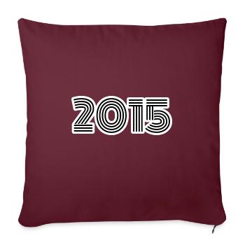 Année de naissance 2015 - Housse de coussin décorative 45 x 45 cm - bordeaux - Devant