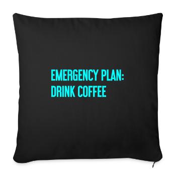 Coffee Contingency Plan - Sofa pillowcase 17,3'' x 17,3'' (45 x 45 cm) - black - Front