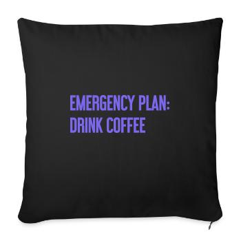 Coffee Contingency Plan - Sofa pillowcase 17,3'' x 17,3'' (45 x 45 cm) - black - Front