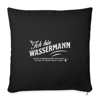 Sternzeichen Geschenke Wassermann Spruch - Sofakissenbezug 45 x 45 cm - Schwarz - Vorne