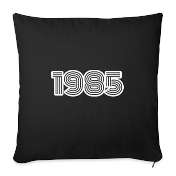 Born in 1985 - Sofa pillowcase 17,3'' x 17,3'' (45 x 45 cm) - black - Front