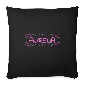 Aurelia as a name - Sofa pillowcase 17,3'' x 17,3'' (45 x 45 cm) - black - Front