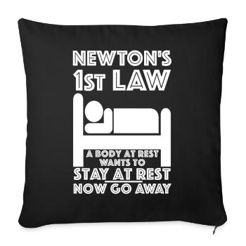 La 1ère loi de Newton | Lit, dictons drôles, sommeil - Housse de coussin décorative 45 x 45 cm - noir - Devant