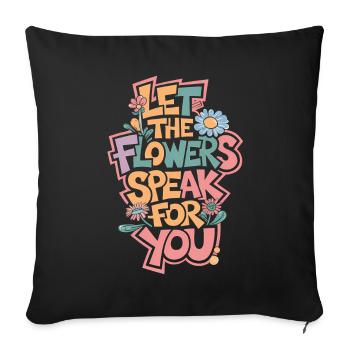 LAISSEZ LES FLEURS PARLER POUR VOUS - Housse de coussin décorative 45 x 45 cm - noir - Devant