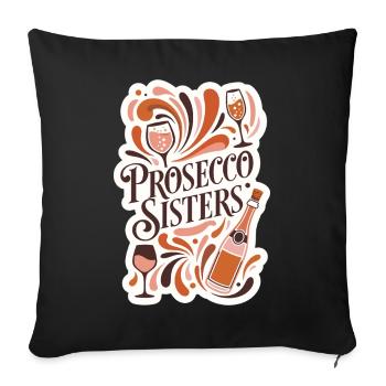 Prosecco Sisters Party - Sofakissenbezug 45 x 45 cm - Schwarz - Vorne