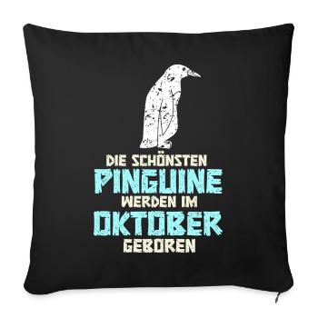 October Birthday Penguin Saying Funny - Sofa pillowcase 17,3'' x 17,3'' (45 x 45 cm) - black - Front